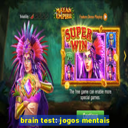 brain test: jogos mentais